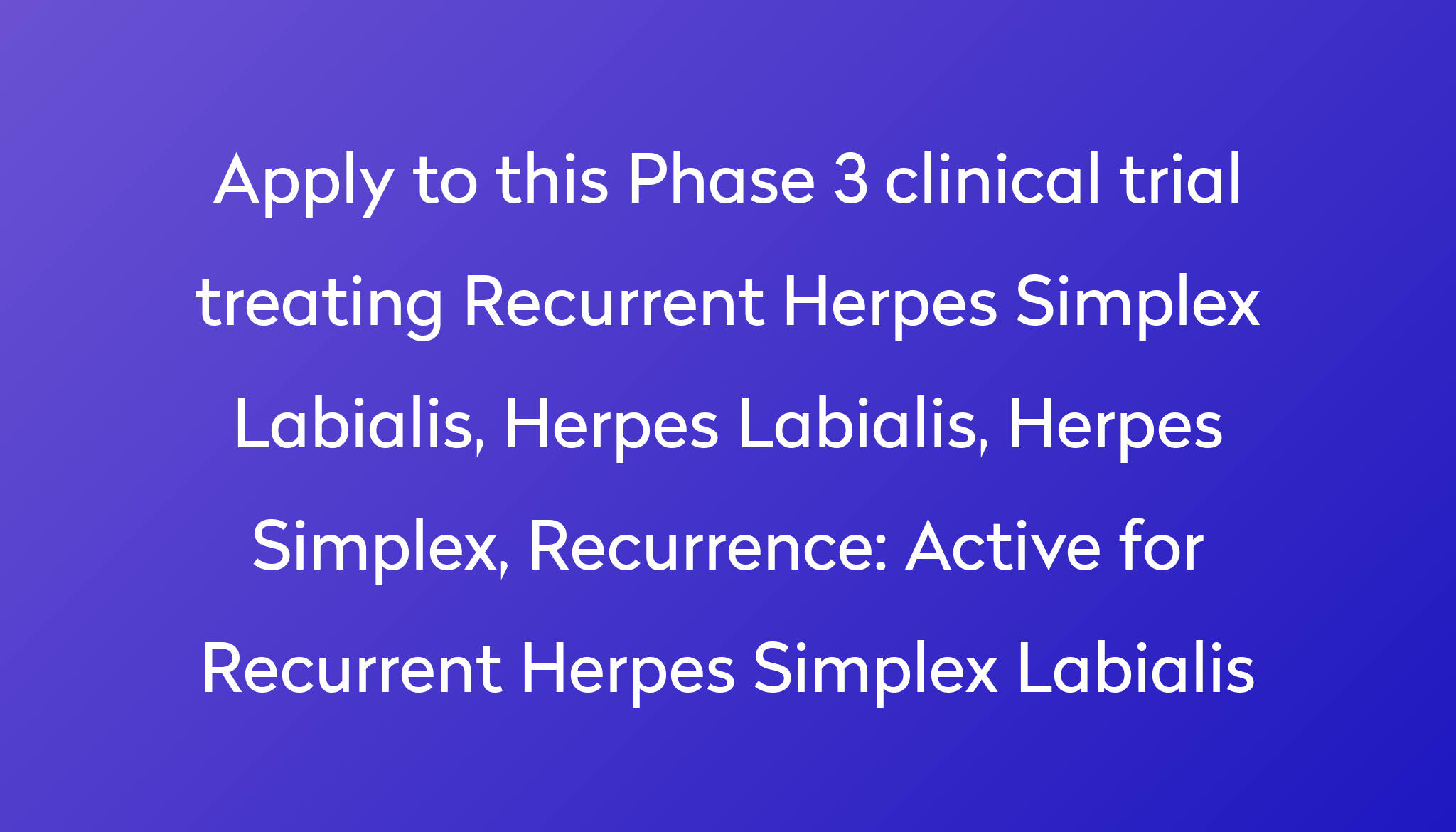 active-for-recurrent-herpes-simplex-labialis-clinical-trial-2022-power